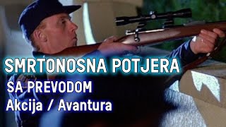 Smrtonosna Potjera┇Akcija  Avantura┇Film sa prevodom┇Filmovi sa prevodom [upl. by Fabien]