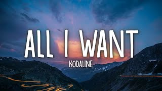 Kodaline  All I Want Lyrics [upl. by Car]