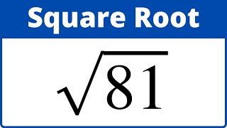 Square Root of 81 [upl. by Conger]