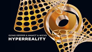 Going Deeper amp MAMOT amp Wicks  Hyperreality [upl. by Relyks]