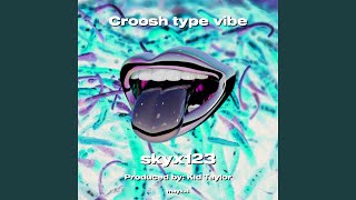 Croosh type vibe [upl. by Bittner246]