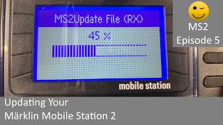 Updating Your Märklin Mobile Station 2 MS2 Episode 5 [upl. by Alma]