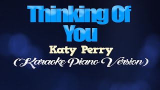 THINKING OF YOU  Katy Perry SLOWED KARAOKE PIANO VERSION [upl. by Isia502]