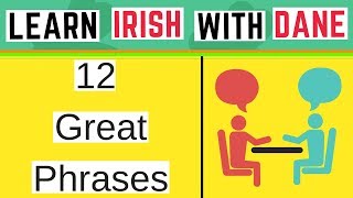 12 Handy Irish Phrases To Use Throughout The Day [upl. by Pinkham158]