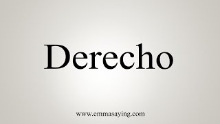 How To Say Derecho [upl. by Iras]