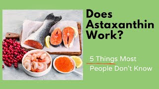 Astaxanthin Health Effects Really [upl. by Lewej]