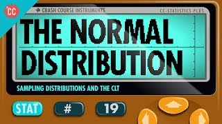 The Normal Distribution Crash Course Statistics 19 [upl. by Steinke]