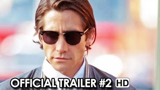 NIGHTCRAWLER Official Trailer 2 2014 [upl. by Ithnan]