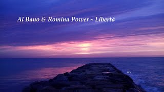 Al Bano amp Romina Power  Libertà Lyrics [upl. by Ajiram]