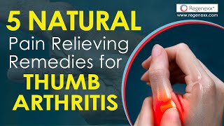 5 Natural Pain Relieving Remedies for Thumb Arthritis [upl. by Johanna]