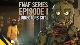 FIVE NIGHTS AT FREDDY’S SERIES Episode 1 DIRECTORS CUT  FNAF Animation [upl. by Alarice77]