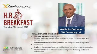 Waithaka Gatumia  The Centonomy HR Breakfast Speaker Centonomy CentonomyCorporate [upl. by Irak141]