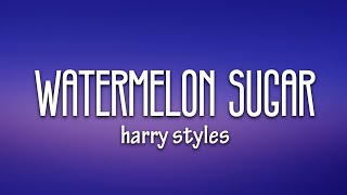 Harry Styles  Watermelon Sugar Lyrics [upl. by Pitzer]