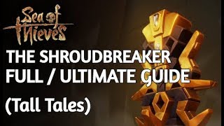 How To Complete The SHROUD BREAKER Quest  Sea of Thieves Tall Tales [upl. by Innej]