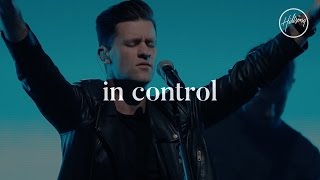 In Control  Hillsong Worship [upl. by Zigmund]