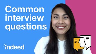 Top 6 Common Interview Questions and Answers  Indeed Career Tips [upl. by Berk]