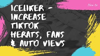 IceLikercom  TikTok Auto Liker Fans amp Auto Views [upl. by Nolyaw606]