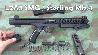 L2A3 SMG  Sterling Mk4 Mechanics And Basic Potted History [upl. by Jacobine]