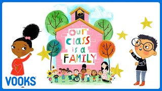 Our Class is a Family Read Aloud  Animated Kids Book  Vooks Narrated Storybooks [upl. by Latsyk]