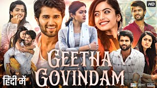 Geetha Govindam Full Movie in Hindi Dubbed  Vijay Deverakonda  Rashmika  Review amp Facts HD [upl. by Georges451]