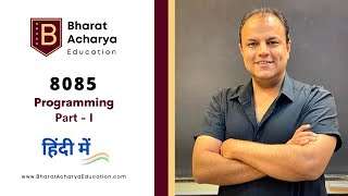 8085  Hindi  Programming Part  I  Bharat Acharya Education [upl. by Torry]