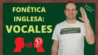 FONÉTICA INGLESA Pronunciación de las VOCALES en inglés  Clase 2 nivel básico [upl. by Ibocaj221]