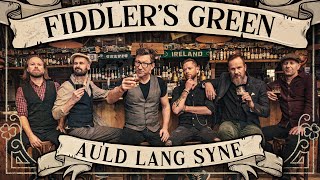 FIDDLERS GREEN  AULD LANG SYNE Official Video [upl. by Ader]