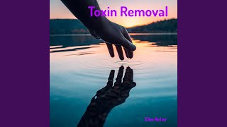 Toxin Removal [upl. by Aical]