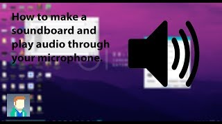 How to get a soundboard and play audio through your microphone [upl. by Larson907]