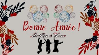 BONNE ANNÉE ♡ MEILLEURS VOEUX ♡ NOUVEL AN ❥ CARTES DE VOEUX [upl. by Abrams]