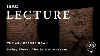 Irving Finkel  The Ark Before Noah A Great Adventure [upl. by Herta]