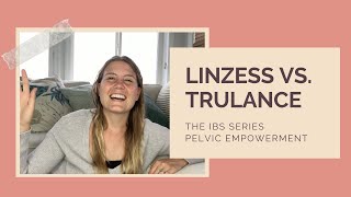 Linzess vs Trulance  Pelvic Empowerment IBS Series Part 8 [upl. by Bully271]