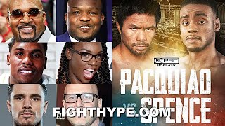 FIGHTERS amp EXPERTS REACT TO PACQUIAO VS SPENCE MAYWEATHER CEO CHARLO BRADLEY SHIELDS MORE [upl. by Grati123]