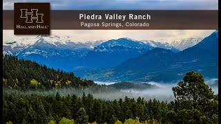 Piedra Valley Ranch  Pagosa Springs Colorado [upl. by Hatcher506]