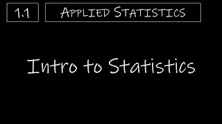 Statistics  11 Intro to Statistics [upl. by Arnulfo859]