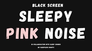 Pink Noise With A Black Screen  8 Hours Continuous For Sleep [upl. by Ainelec]