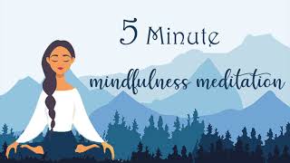 5 Minute Mindfulness Meditation [upl. by Vikki152]