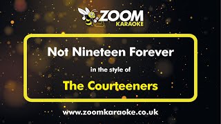 The Courteeners  Not Nineteen Forever  Karaoke Version from Zoom Karaoke [upl. by Sanford]