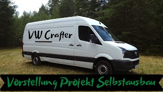 🚐 Projektvorstellung 😱 Selbstbau Campervan  VW Crafter [upl. by Seadon]