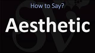 How to Pronounce Aesthetic CORRECTLY [upl. by Deana]