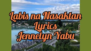 Labis na Nasaktan byJennelyn Yabu lyrics [upl. by Navannod]