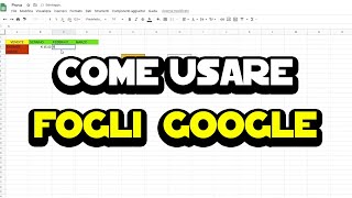 Come usare fogli Google [upl. by Ielirol]