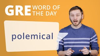 GRE Vocab Word of the Day Polemical  Manhattan Prep [upl. by Fabri]