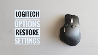 Logitech Options  Restore Your Settings [upl. by Nalo]