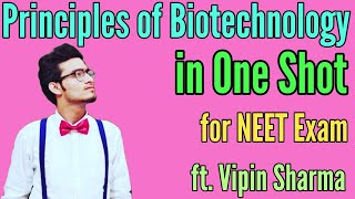 Principles of Biotechnology in One Shot  Full NCERT Revision ft Vipin Sharma [upl. by Ynnavoj]