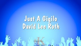 Just A Gigilo  David Lee Roth Karaoke Version [upl. by Nivek]