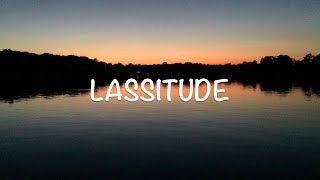 Lassitude [upl. by Quincey608]