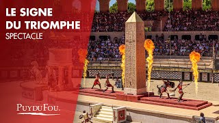 Le Signe du Triomphe  Spectacle  Puy du Fou [upl. by Wordoow912]