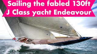 Sailing the fabled 130ft J Class yacht Endeavour  Yachting World [upl. by Godiva]