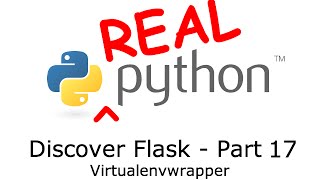 Discover Flask Part 17  Virtualenvwrapper [upl. by Mella]